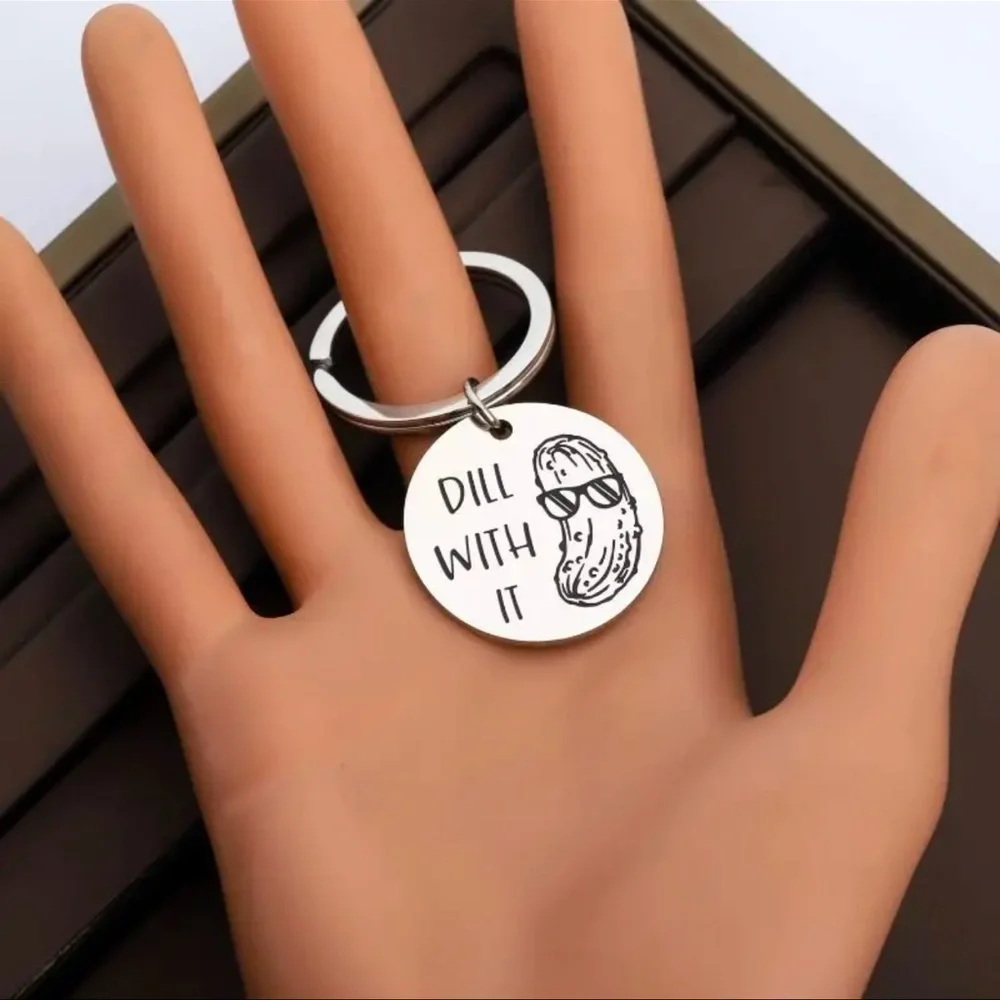Keychain, “DILL WITH IT” Keychain, Funny, NEW, For Pickle Lovers, Nice Gift Item